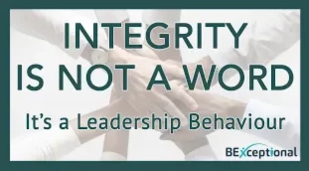 Integrity Is Not A Word It's A Leadership Behaviour
